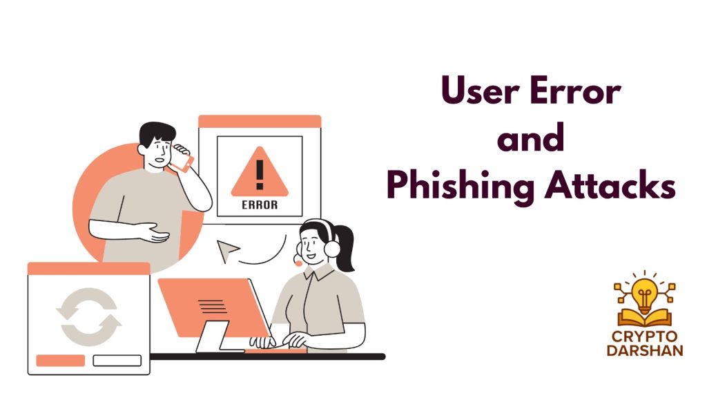 user error and phising attacks