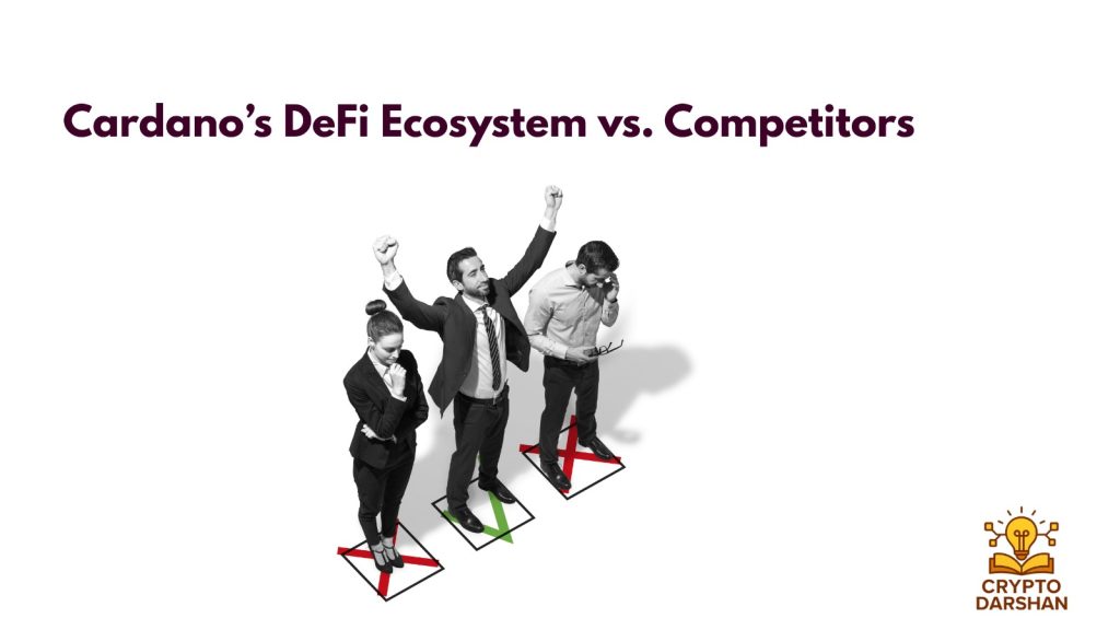 Cardano’s DeFi Ecosystem vs. Competitors