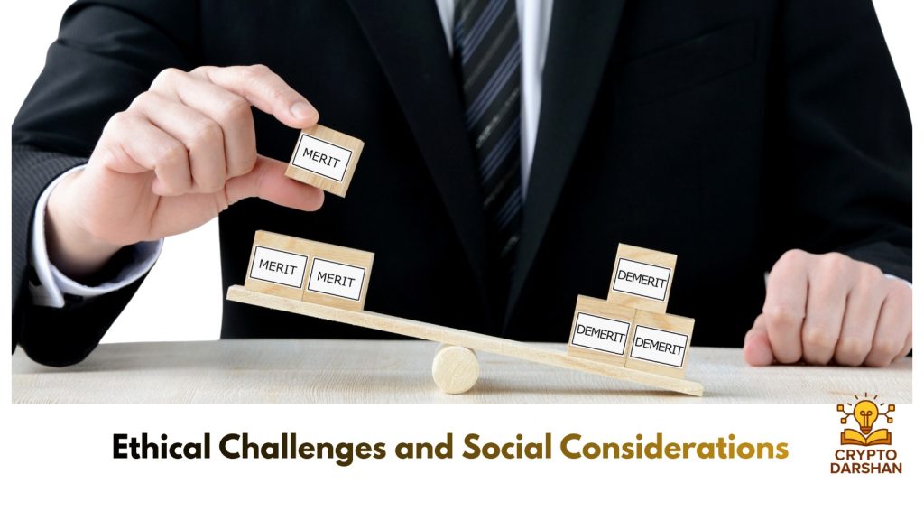 Ethical Challenges and Social Considerations