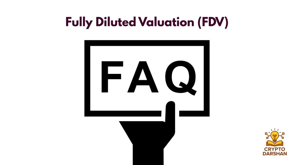 FAQ: Fully Diluted Valuation (FDV)
