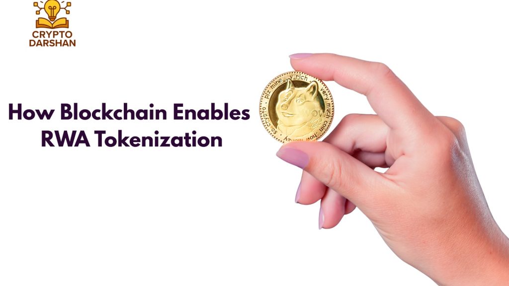 How Blockchain Enables RWA Tokenization