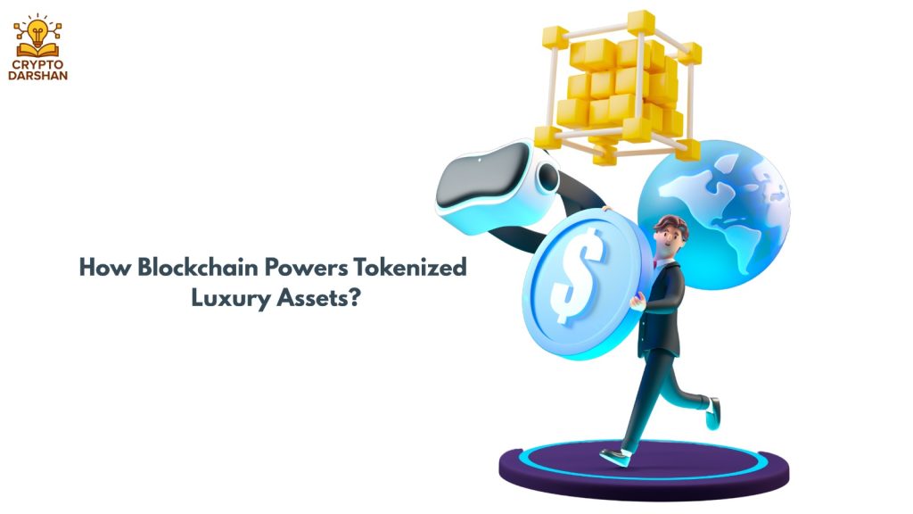 How Blockchain Powers Tokenized Luxury Assets