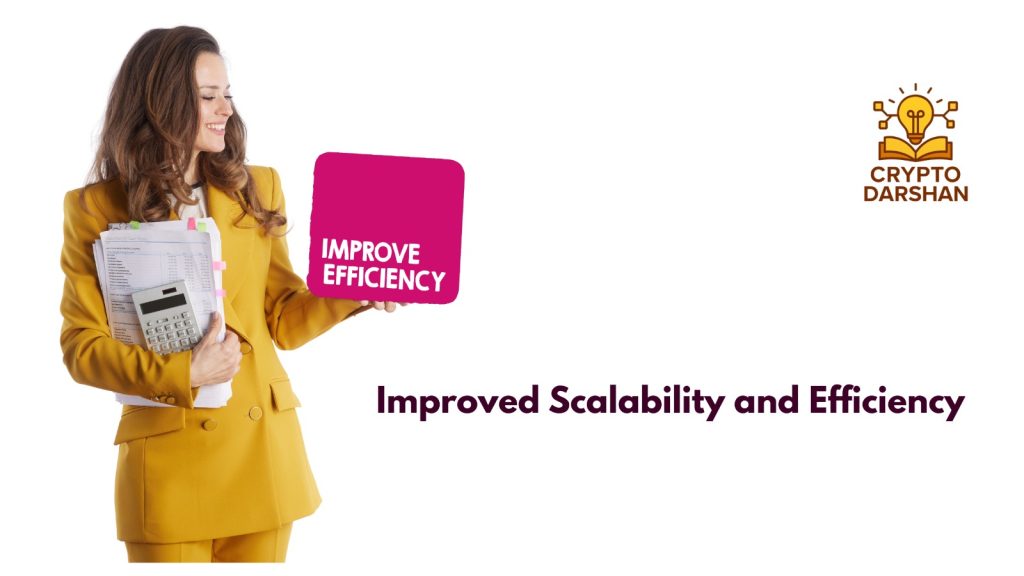 Improved Scalability and Efficiency