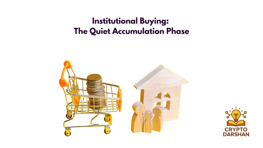 Institutional Buying: The Quiet Accumulation Phase