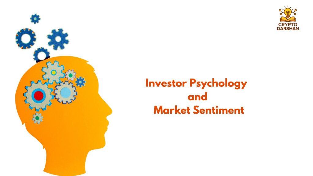 Investor Psychology and Market Sentiment
