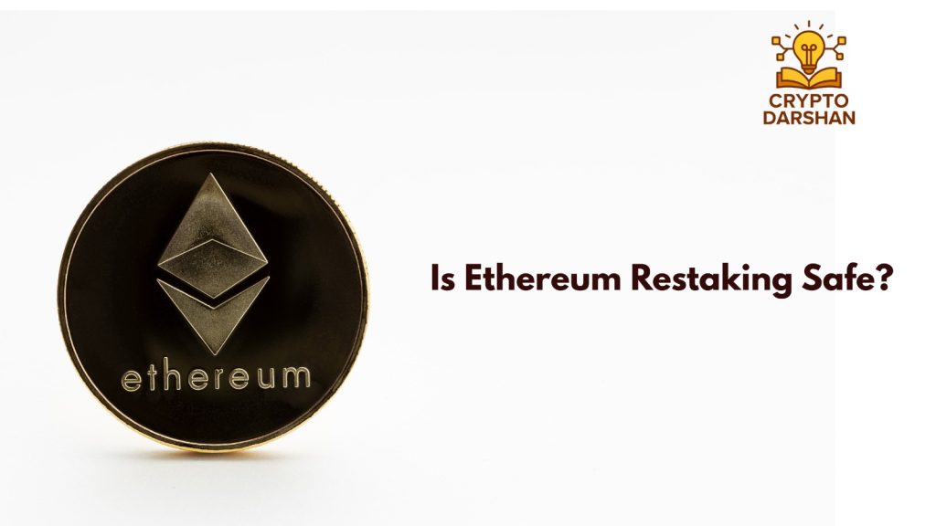 Is Ethereum Restaking Safe
