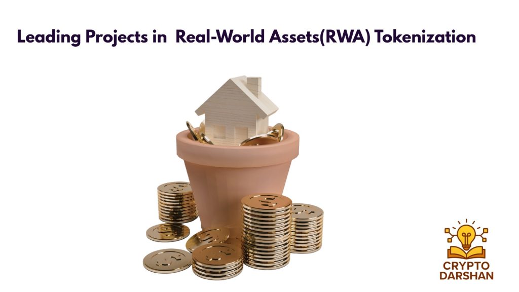 Leading Projects in  Real-World Assets(RWA) Tokenization