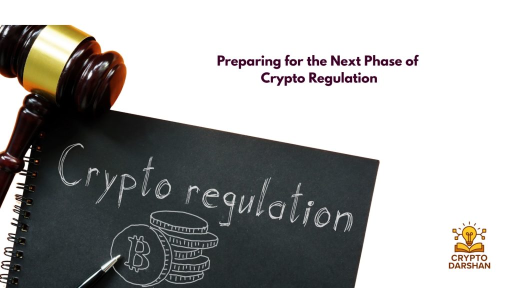 Preparing for the Next Phase of Crypto Regulation