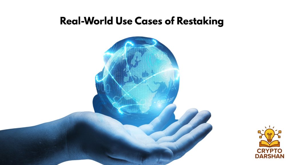 Real-World Use Cases of Restaking