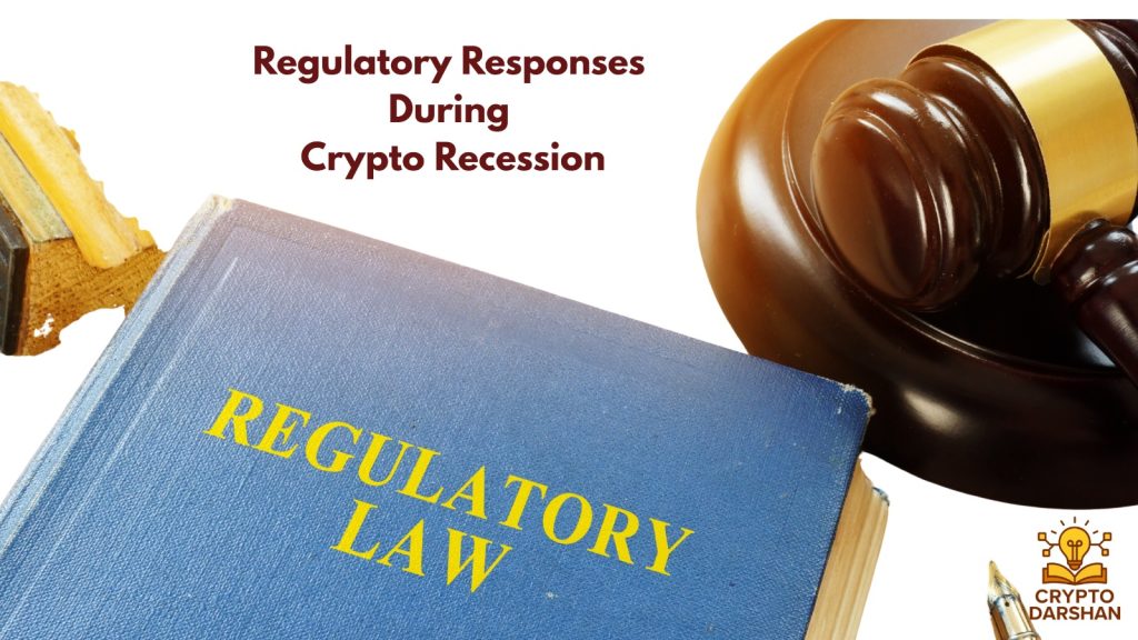 Regulatory Responses During Crypto Recession