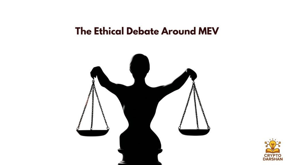 The Ethical Debate Around MEV