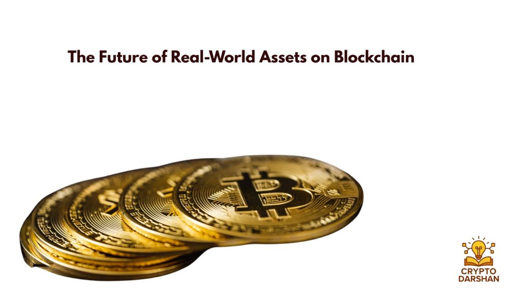 The Future of Real-World Assets on Blockchain
