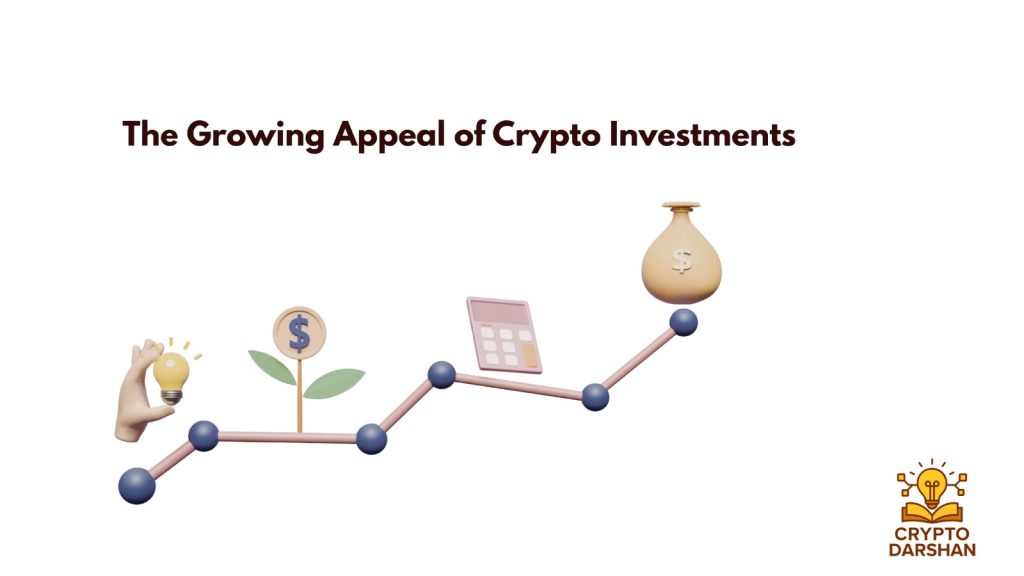 The Growing Appeal of Crypto Investments