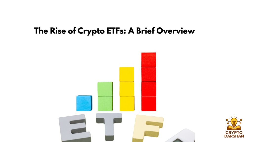 The Rise of Crypto ETFs: A Brief Overview