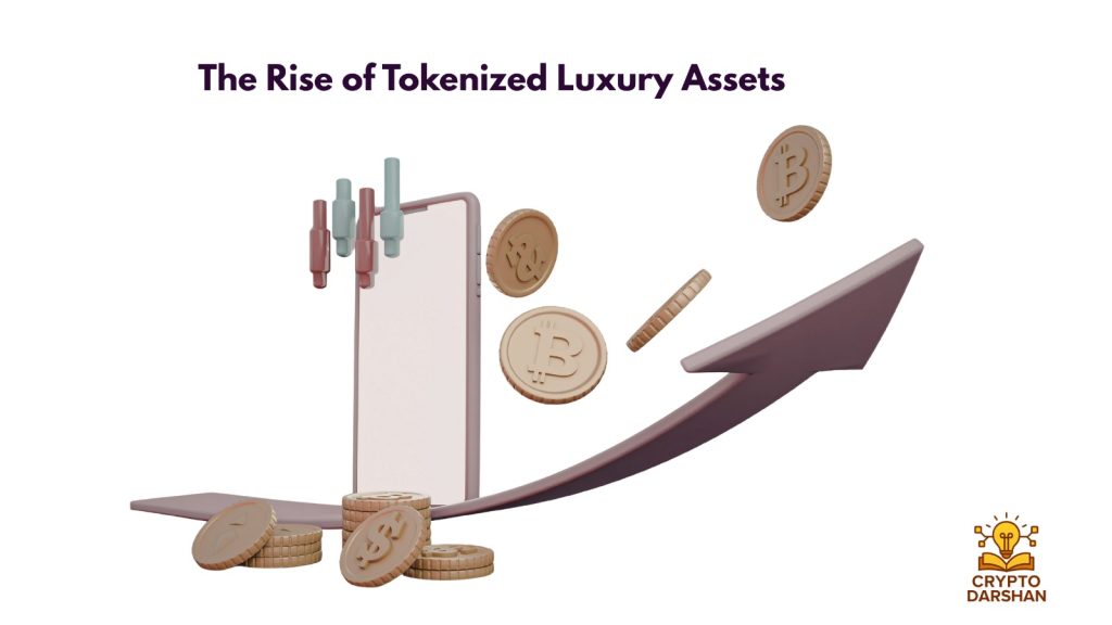 The Rise of Tokenized Luxury Assets