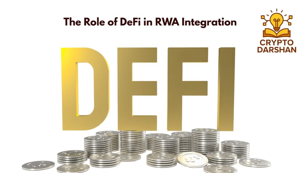 The Role of DeFi in RWA Integration