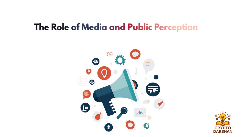 The Role of Media and Public Perception