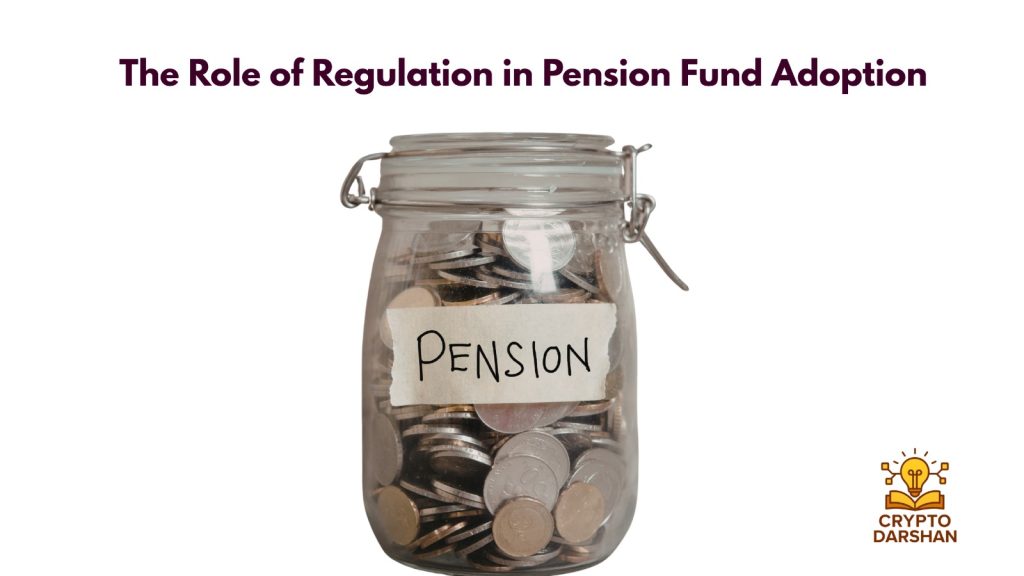 The Role of Regulation in Pension Fund Adoption