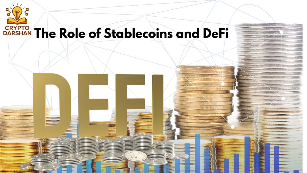 The Role of Stablecoins and DeFi