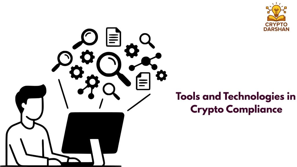 Tools and Technologies in Crypto Compliance