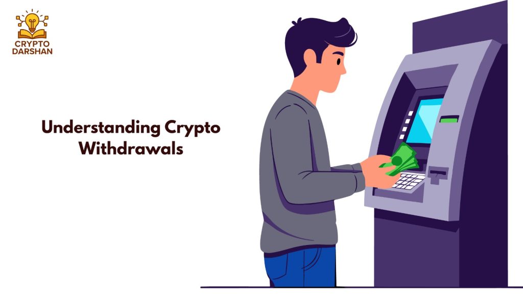 Understanding Crypto Withdrawals