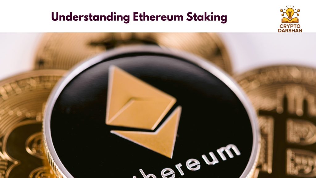 Understanding Ethereum Staking