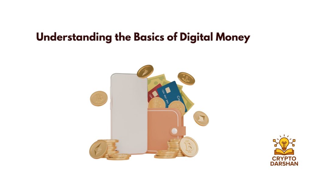 Understanding the Basics of Digital Money