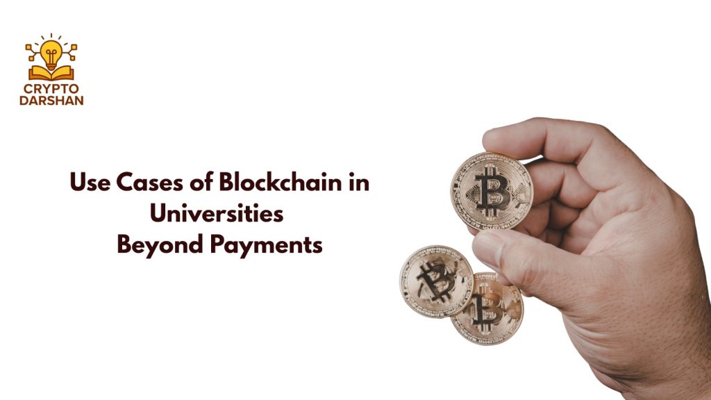 Use Cases of Blockchain in Universities Beyond Payments