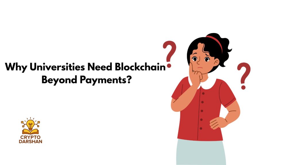 Why Universities Need Blockchain Beyond Payments