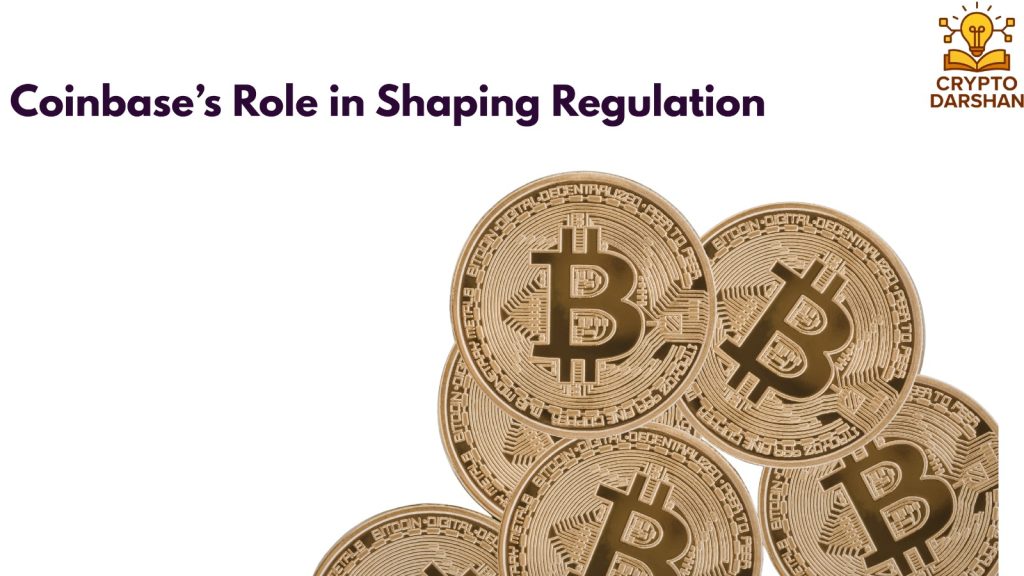 Coinbase role in shaping regulation