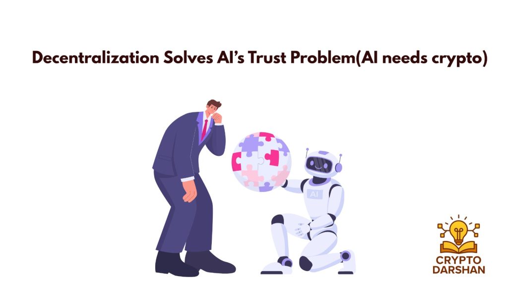 decentralization (Ai needs crypto)