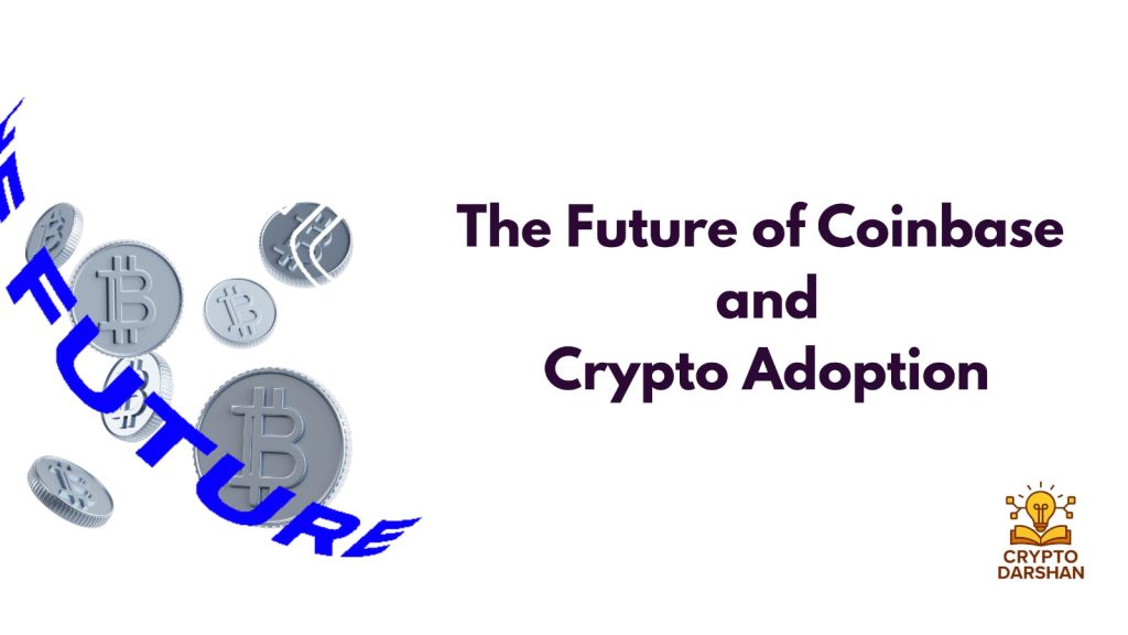 The future of crypto and coinbase adaption
