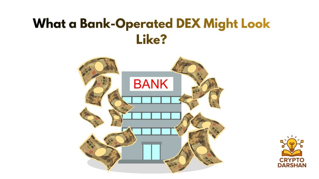 what a bank opened DEX might look