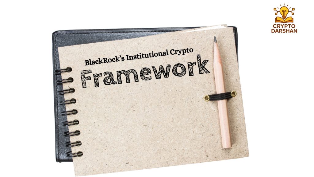 BlackRock’s Institutional Crypto Framework
