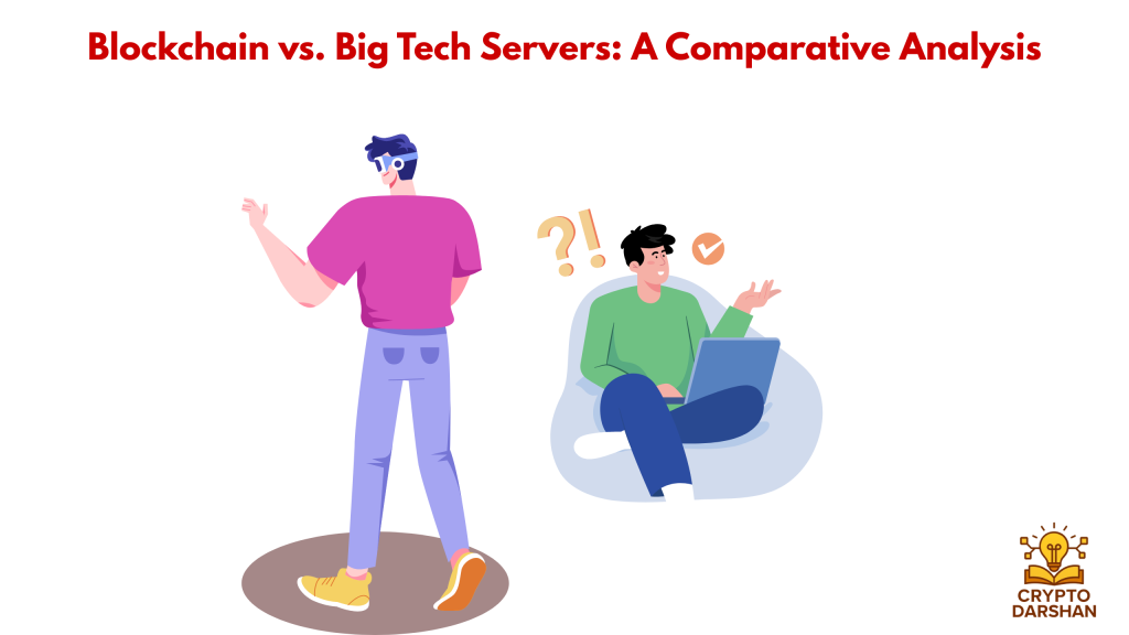 Blockchain vs. Big Tech Servers A Comparative Analysis
