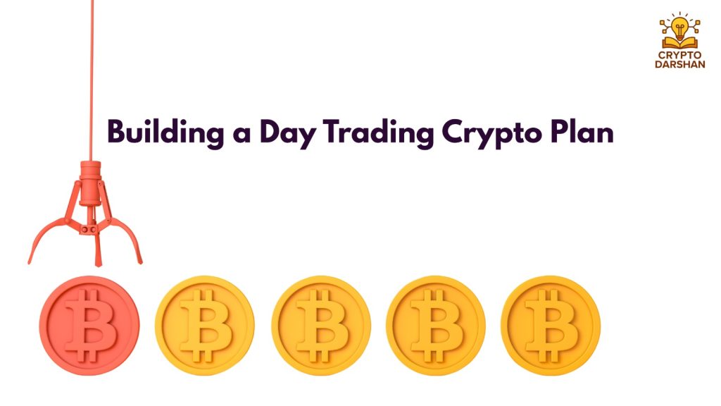 Building a Day Trading Crypto Plan