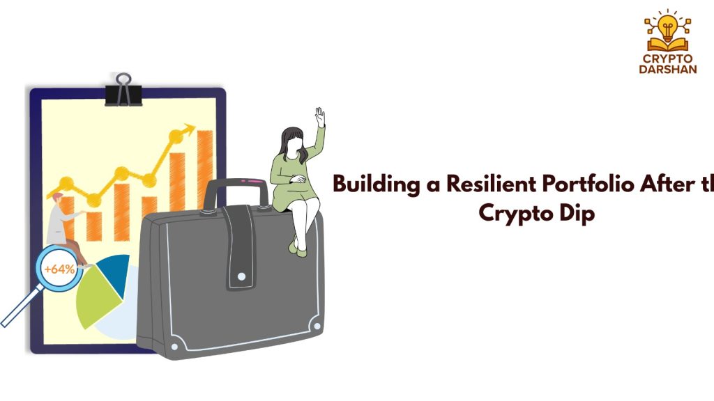 Building a Resilient Portfolio After the Crypto Dip