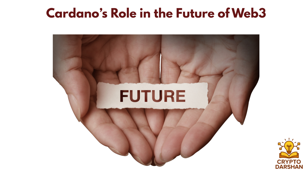 Cardano’s Role in the Future of Web3
