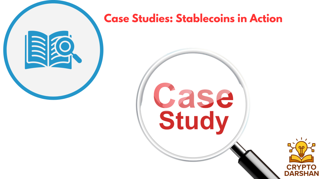 Case Studies: Stablecoins in Action