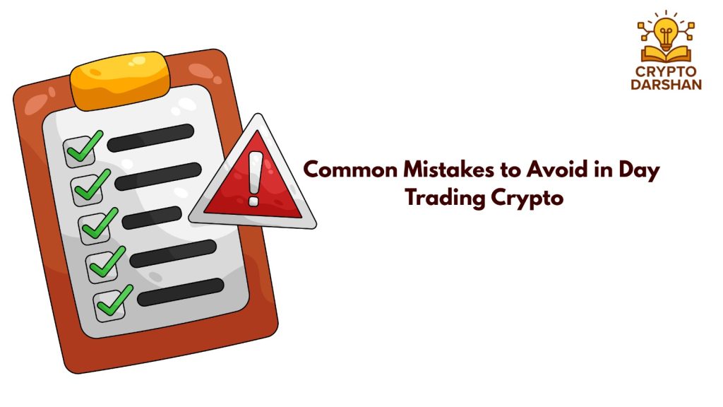 Common Mistakes to Avoid in Day Trading Crypto