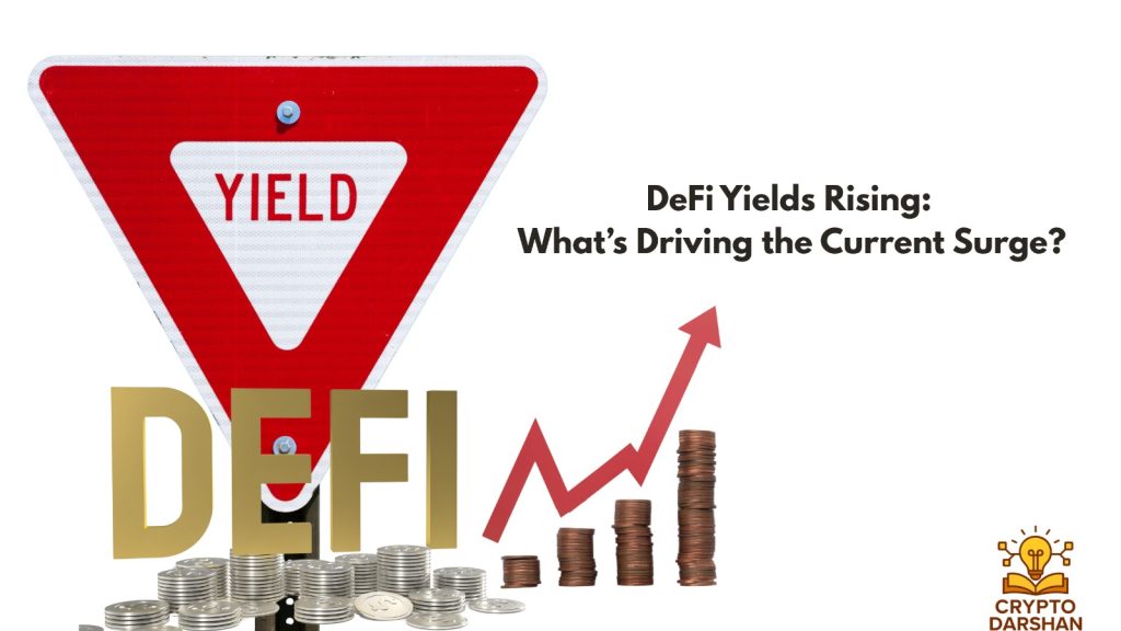 DeFi Yields Rising: What’s Driving the Current Surge?