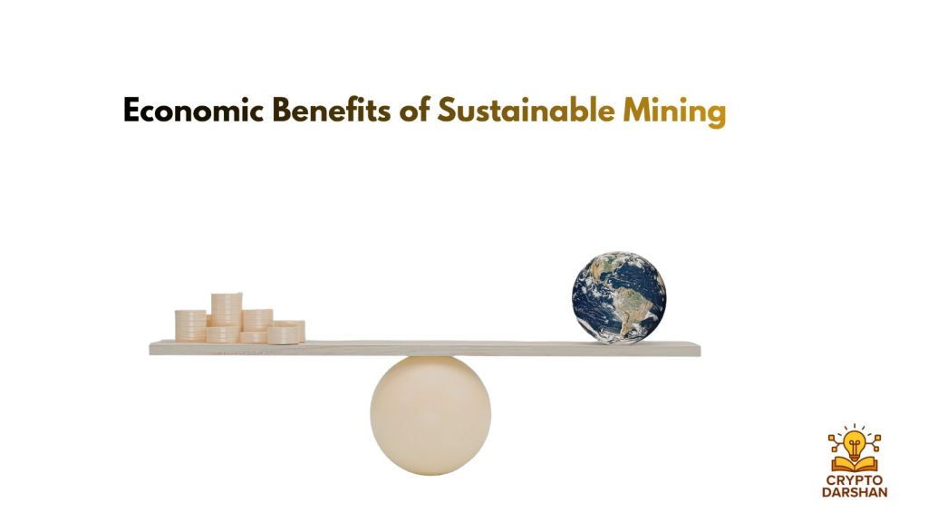 Economic Benefits of Sustainable Mining