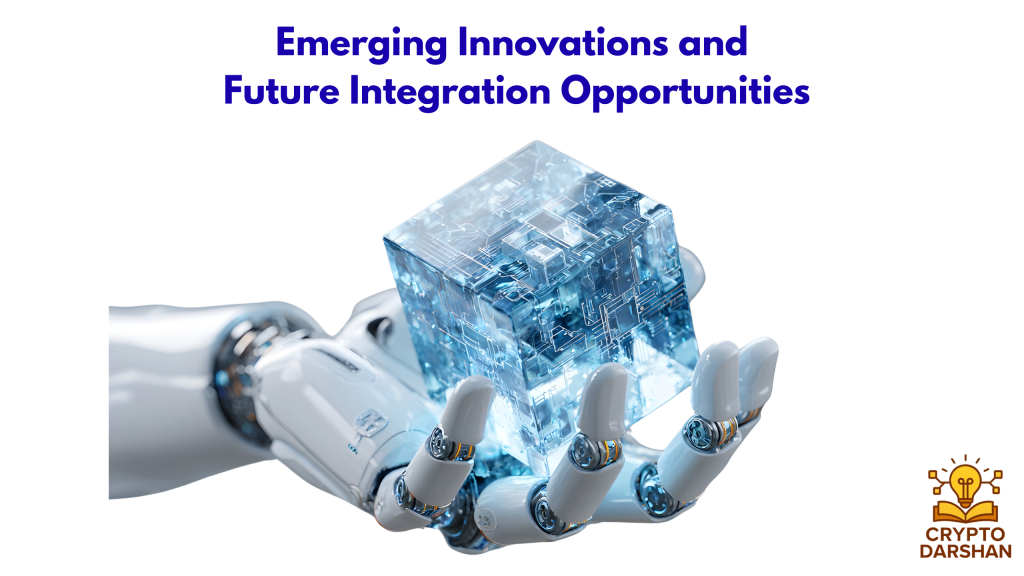 Emerging Innovations and Future Integration Opportunities