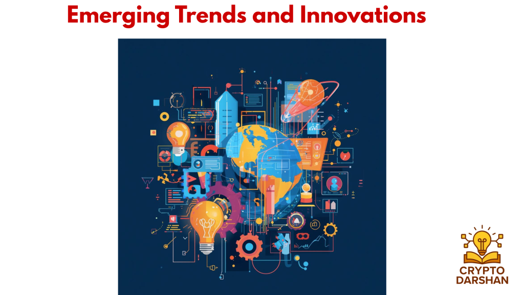 Emerging Trends and Innovations