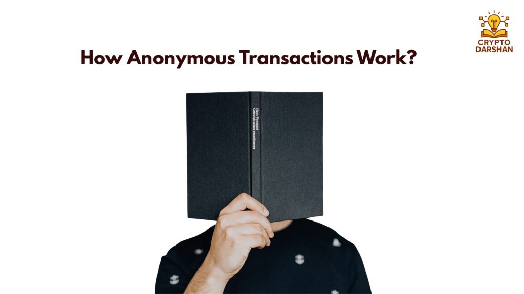 How Anonymous Transactions Work?