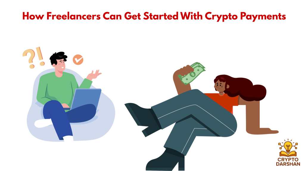 How Freelancers Can Get Started With Crypto Payments
