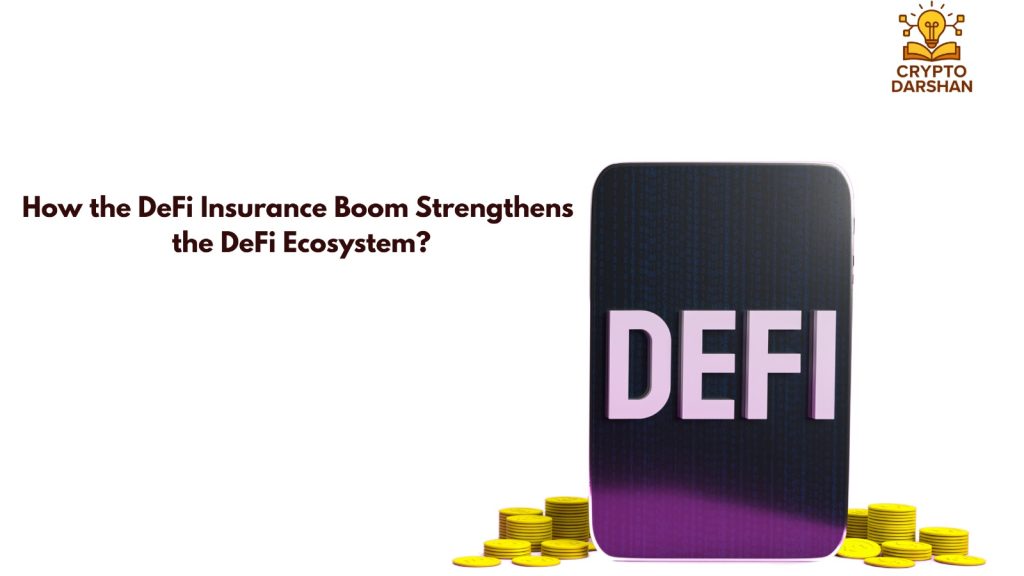 How the DeFi Insurance Boom Strengthens the DeFi Ecosystem