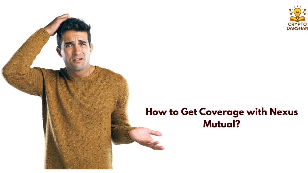 How to Get Coverage with Nexus Mutual