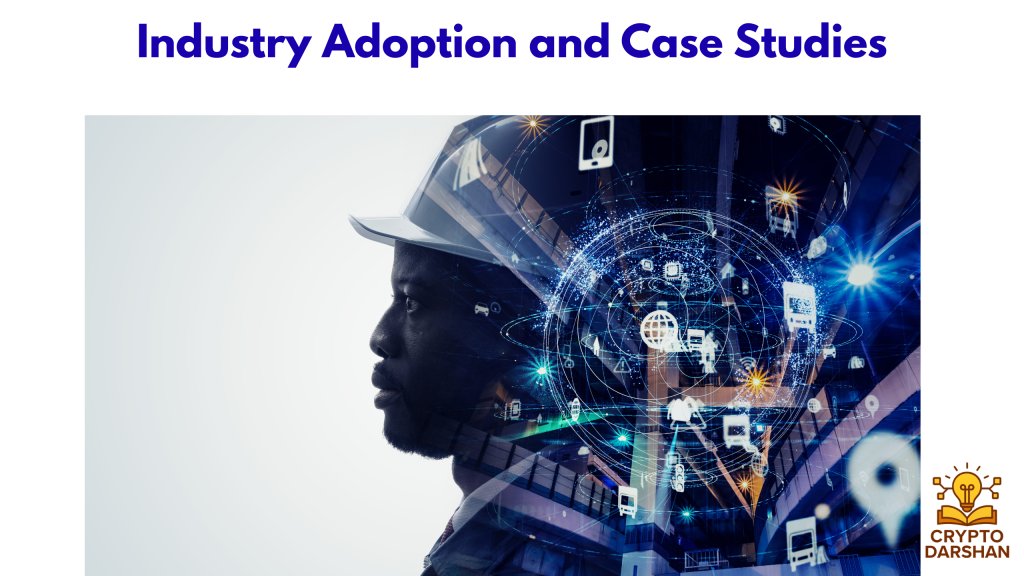 Industry Adoption and Case Studies