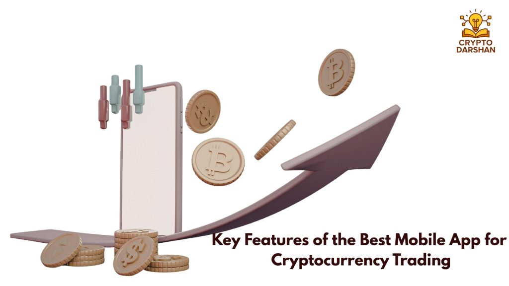 Key Features of the Best Mobile App for Cryptocurrency Trading